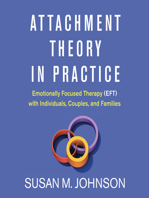 Title details for Attachment Theory in Practice by Susan M. Johnson - Wait list